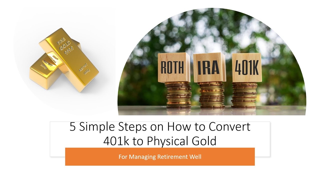 How to Convert 401k to Physical Gold